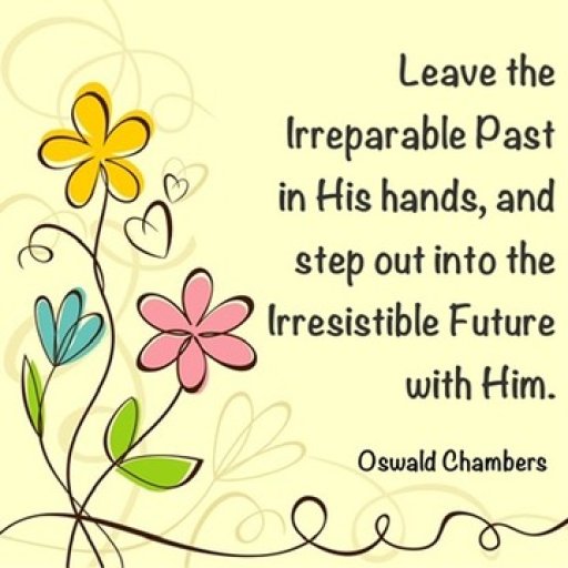 Oswald Chambers - Leave the Past to God